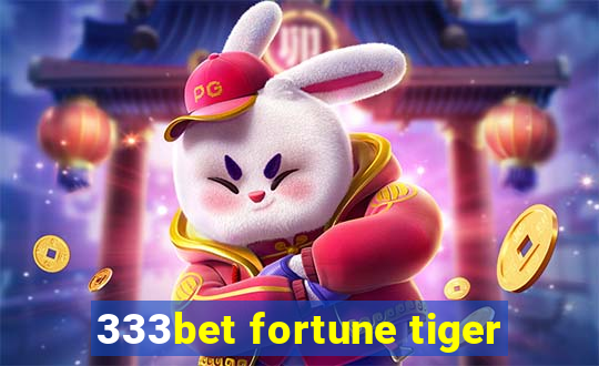 333bet fortune tiger